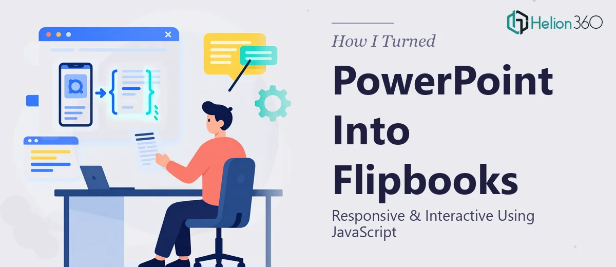 How I Turned PowerPoint Presentations Into Responsive Interactive Flipbooks Using JavaScript