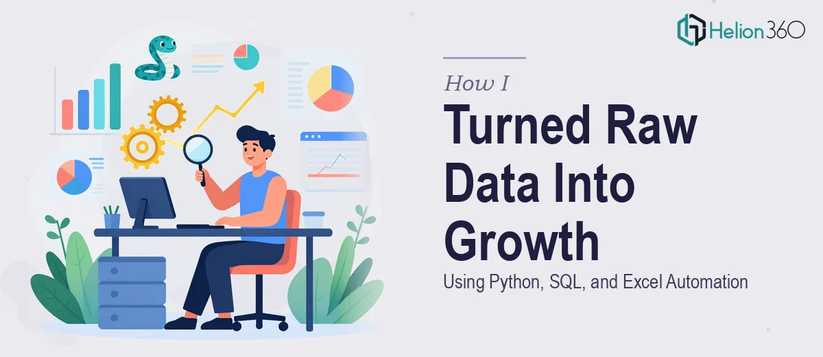 How I Turned Raw Data Into Growth Insights Using Python, SQL, and Advanced Excel Automation