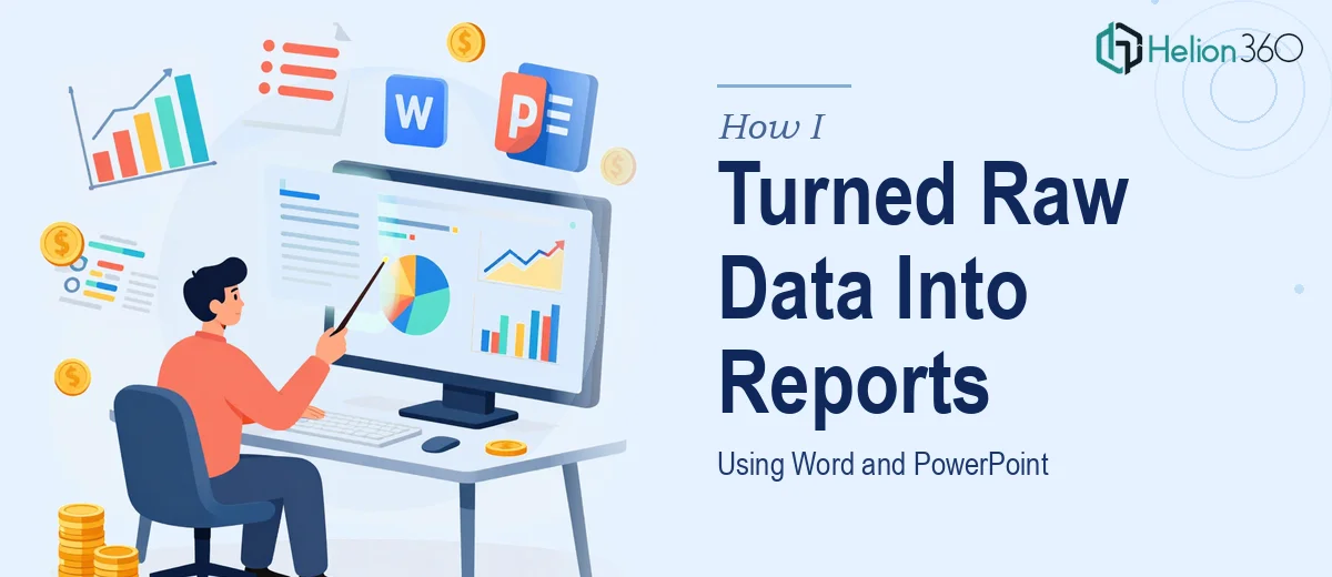 How I Turned Raw Financial and Market Data Into Clear, Decision-Ready Reports Using Word and PowerPoint