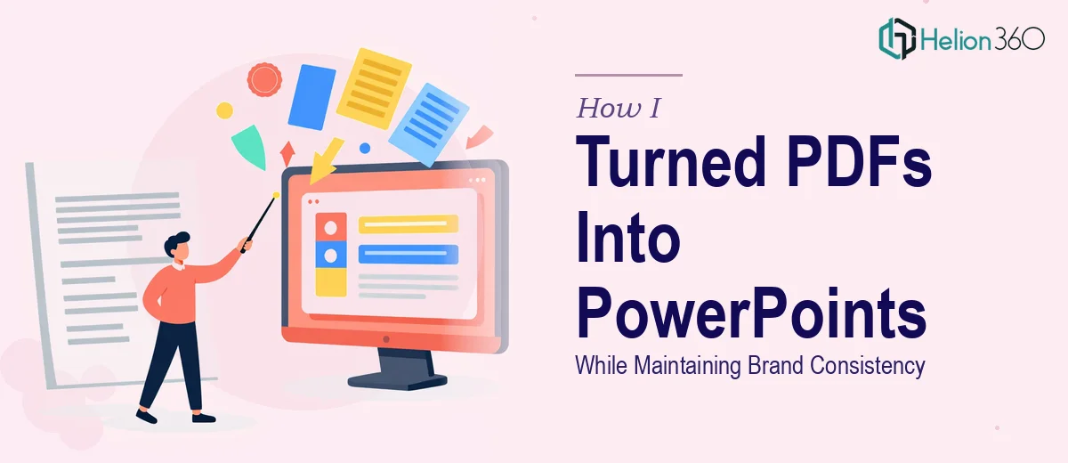 How I Turned Static PDFs Into Dynamic PowerPoint Presentations While Maintaining Brand Consistency