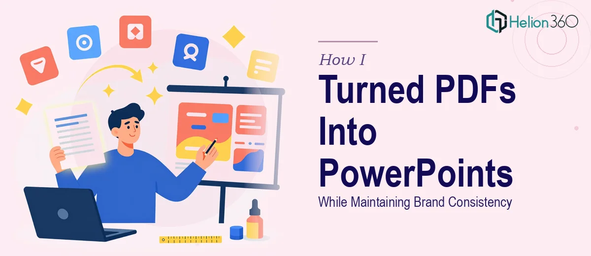 How I Turned Static PDFs Into Dynamic PowerPoint Presentations While Maintaining Brand Consistency