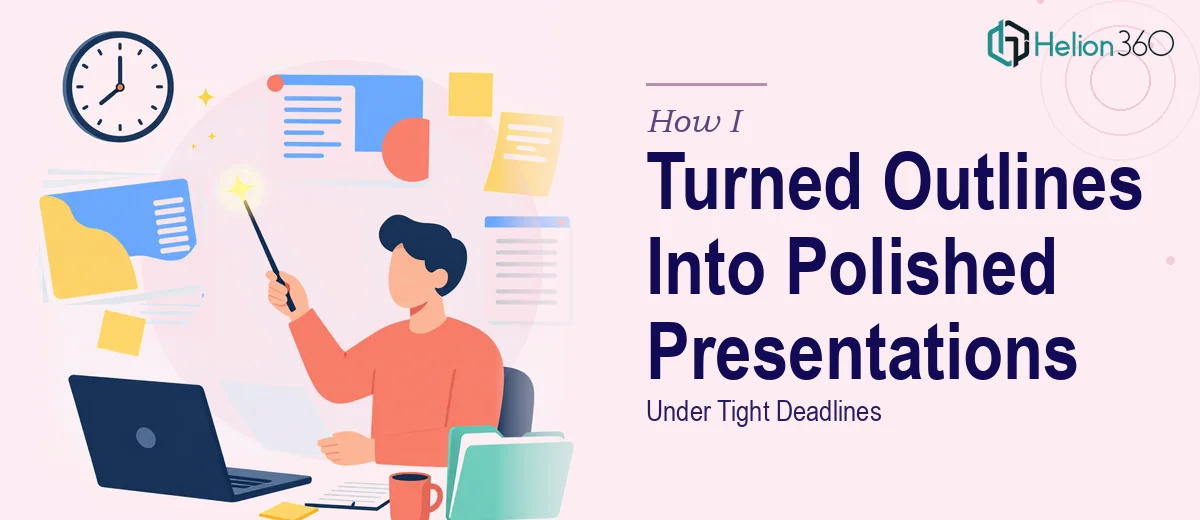 How I Turned Text Outlines Into Polished PowerPoint Presentations Under Tight Deadlines