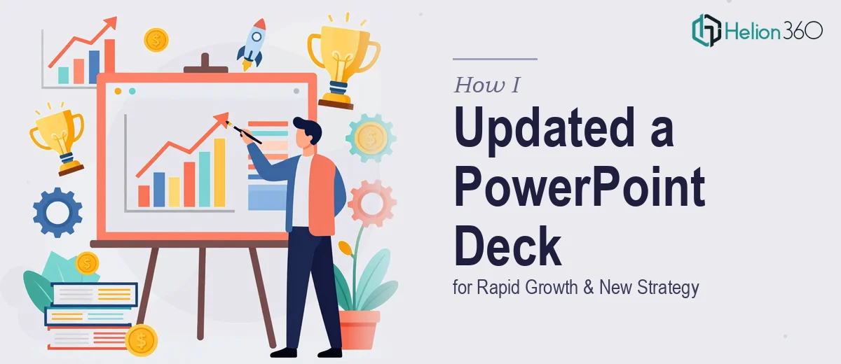 How I Updated a PowerPoint Deck to Reflect Rapid Business Growth and New Strategic Initiatives
