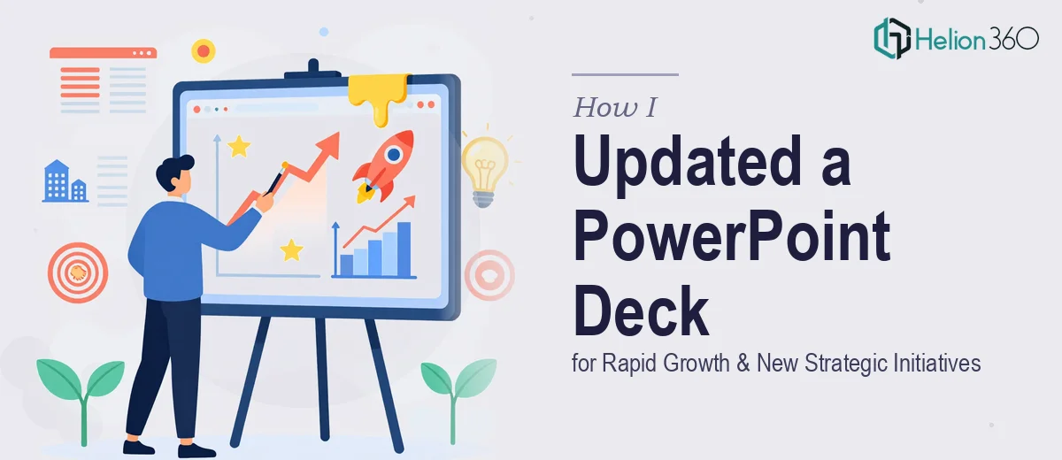 How I Updated a PowerPoint Deck to Reflect Rapid Business Growth and New Strategic Initiatives