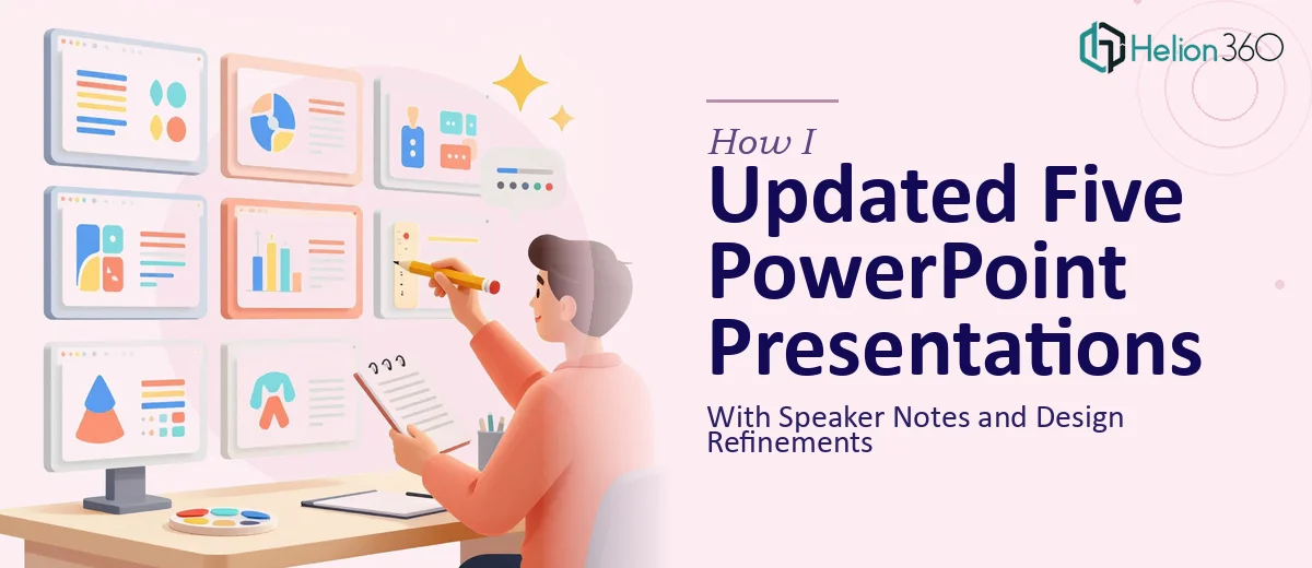 How I Updated Five PowerPoint Presentations With Speaker Notes and Design Refinements
