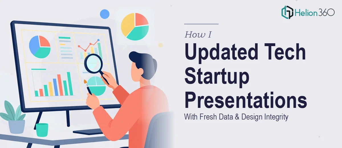 How I Updated Tech Startup Presentations With Fresh Data While Maintaining Design Integrity