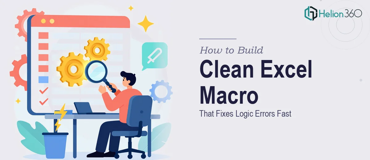 How to Build a Clean Excel Macro That Fixes Logic Errors Fast