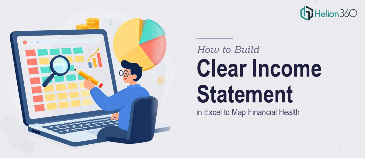 How to Build a Clear Income Statement in Excel to Map Financial Health