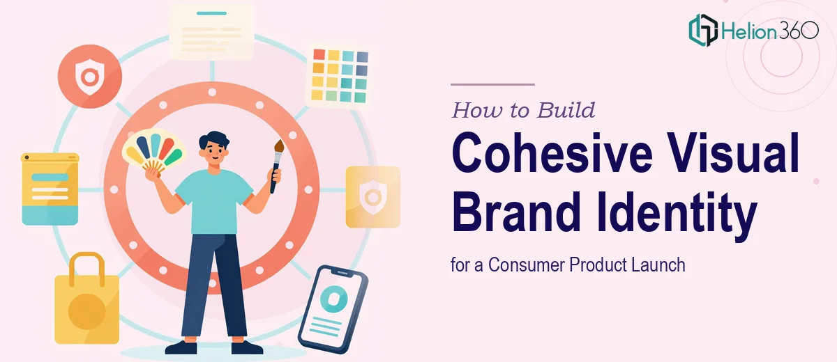 How to Build a Cohesive Visual Brand Identity for a Consumer Product Launch