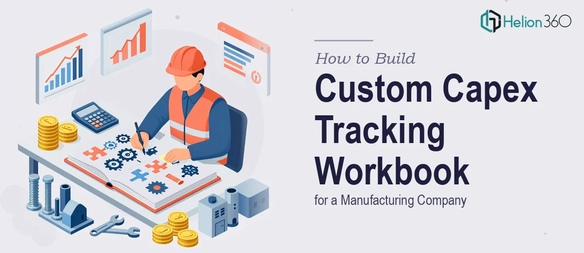 How to Build a Custom Capex Tracking Workbook for a Manufacturing Company