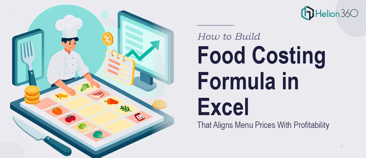 How to Build a Food Costing Formula in Excel That Aligns Menu Prices With Profitability
