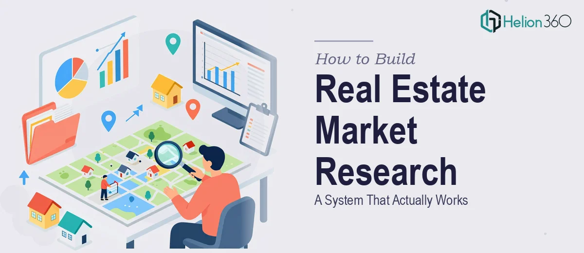 How to Build a Real Estate Market Research System That Actually Works