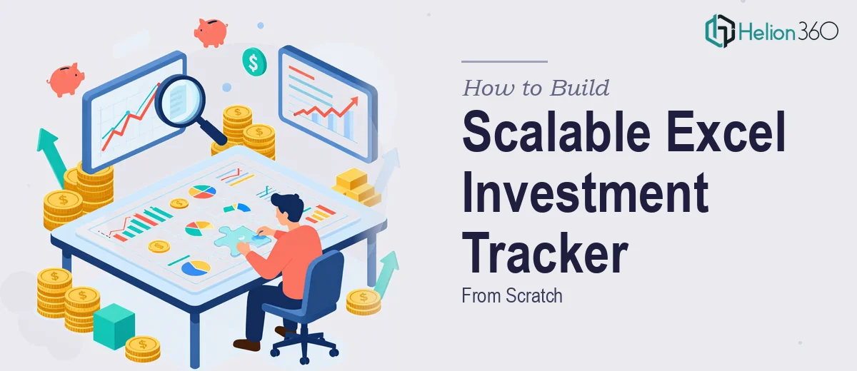 How to Build a Scalable Excel-Based Investment Tracking System From Scratch