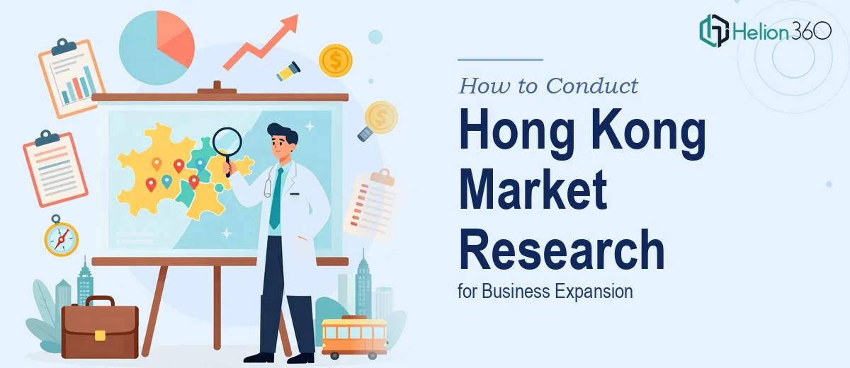 How to Conduct a Rigorous Hong Kong Market Research Study for Expansion