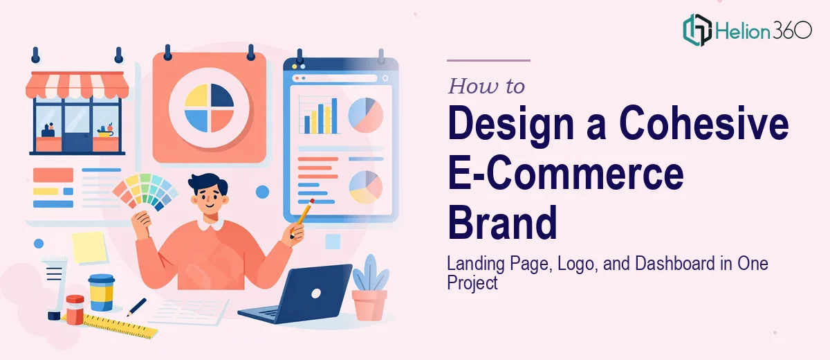 How to Design a Cohesive E-Commerce Brand: Landing Page, Logo, and Dashboard in One Project