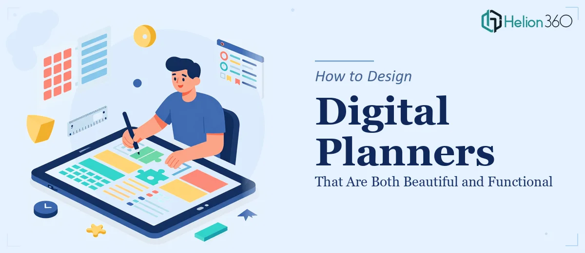 How to Design Digital Planners That Are Both Beautiful and Functional