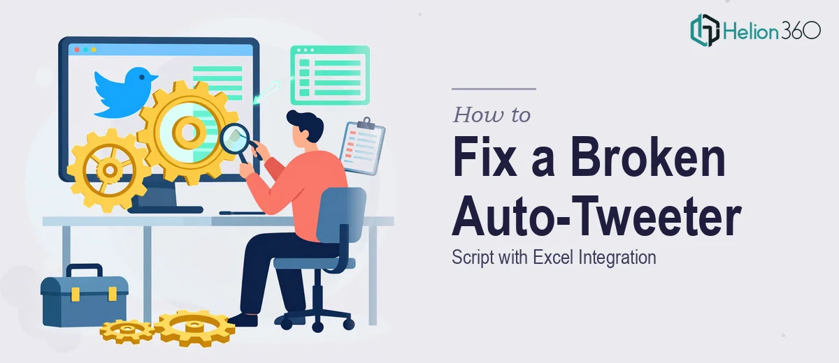 How to Diagnose and Fix a Broken Auto-Tweeter Script with Excel Integration