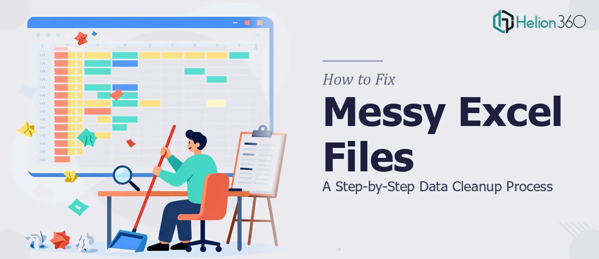 How to Fix Messy Excel Files: A Step-by-Step Data Cleanup Process