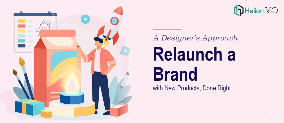 How to Relaunch a Brand with New Products: A Designer's Approach to Getting It Right