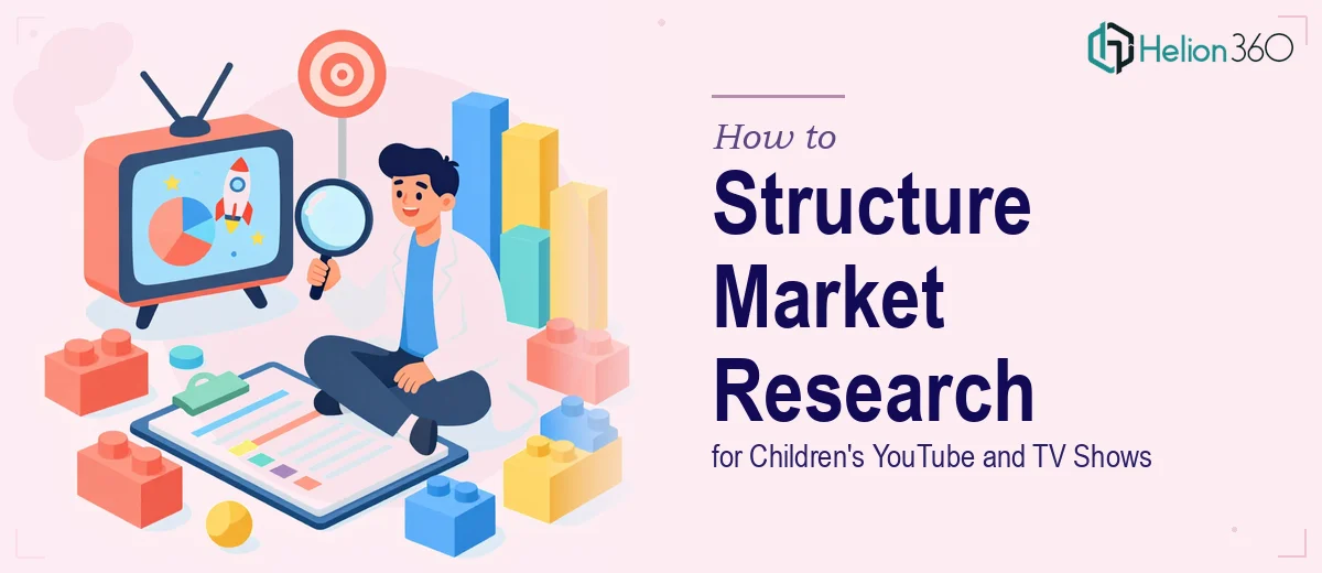 How to Structure Market Research for Children's YouTube and TV Shows