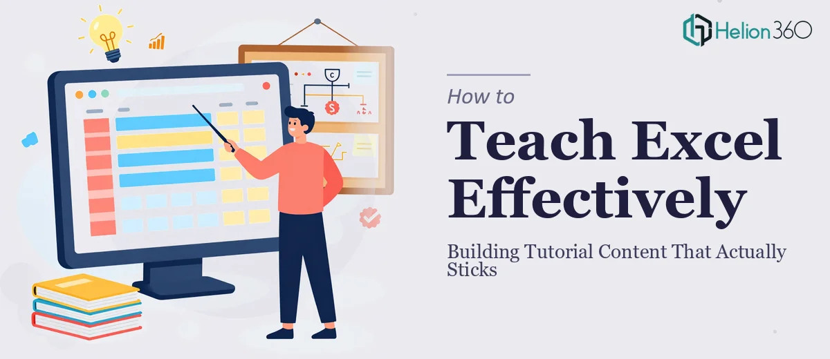 How to Teach Excel Effectively: Building Tutorial Content That Actually Sticks