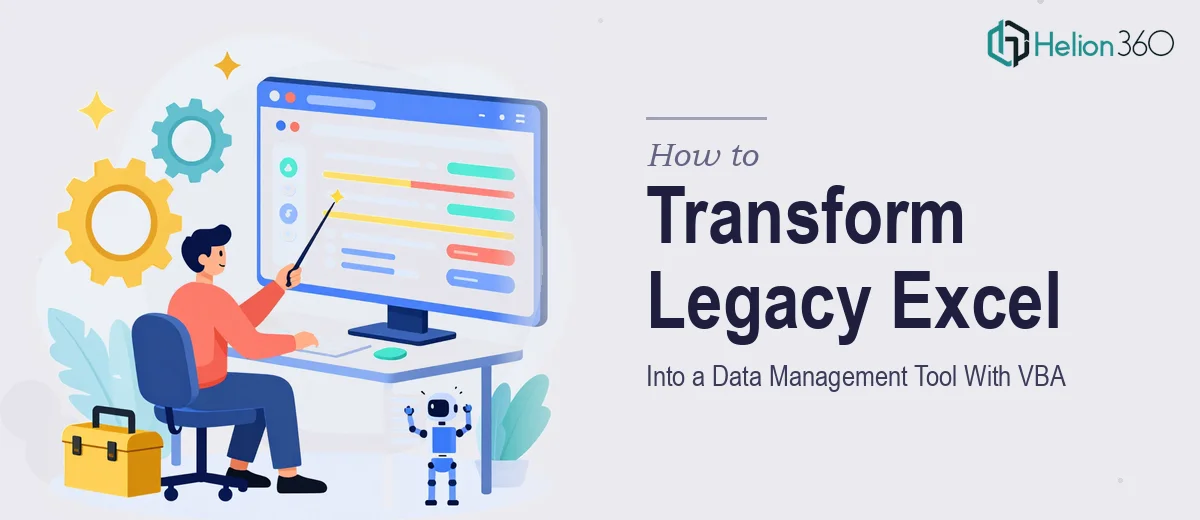 How to Transform a Legacy Excel Sheet Into a User-Friendly Data Management Tool With VBA