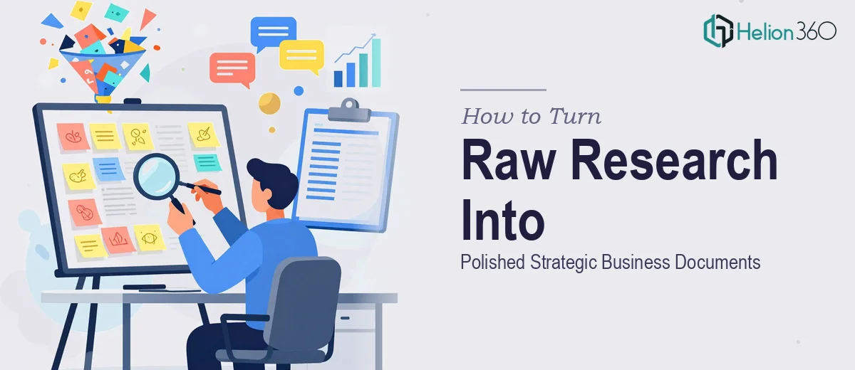 How to Turn Raw Qualitative Research Into Polished Strategic Business Documents