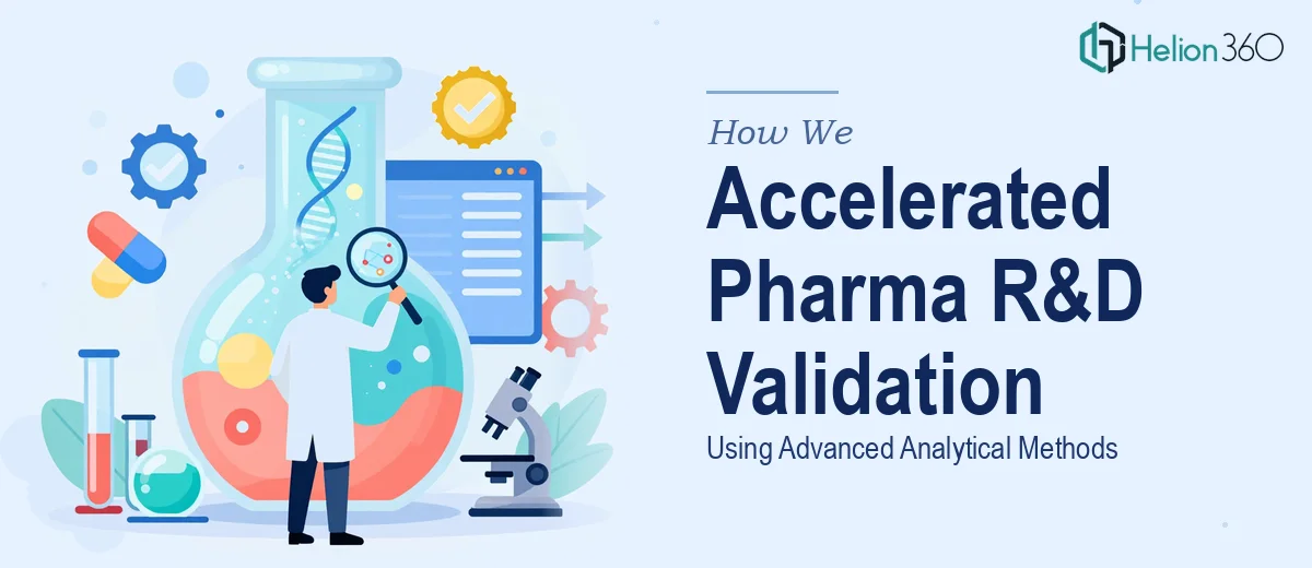 How We Applied Advanced Analytical Methods to Accelerate Pharmaceutical R&D Data Validation