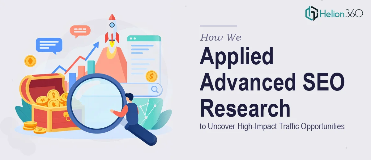 How We Applied Advanced SEO Research Tools to Uncover High-Impact Traffic Opportunities