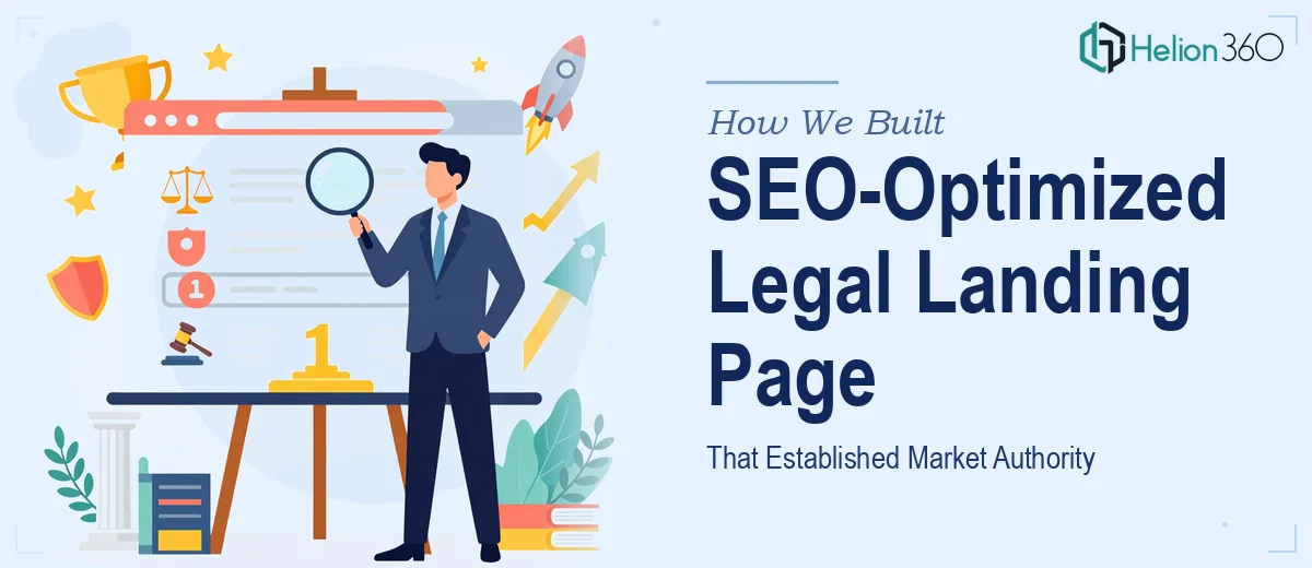 How We Built a Comprehensive SEO-Optimized Legal Landing Page That Established Market Authority