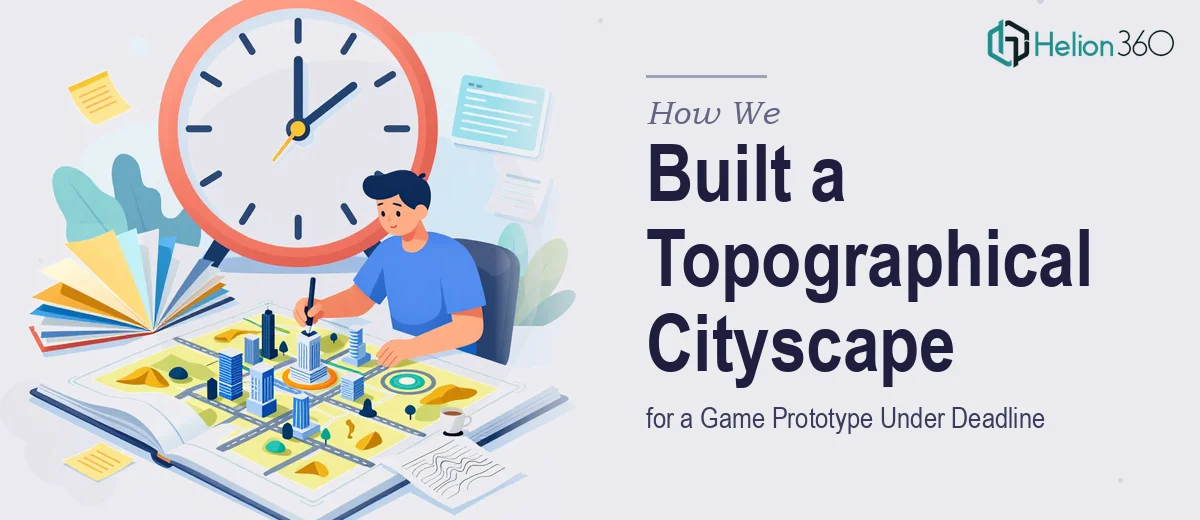How We Built a Detailed Topographical Cityscape for a Game Prototype Under a Tight Deadline