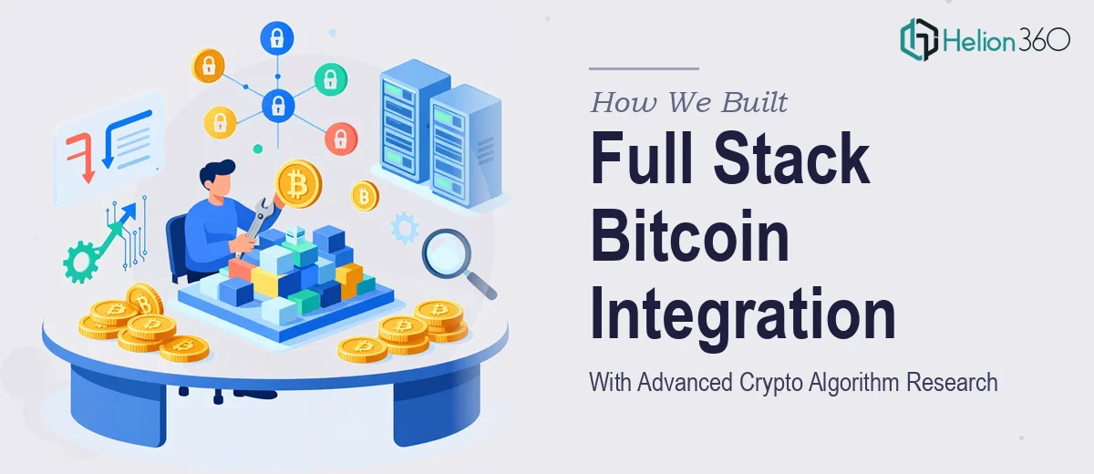 How We Built a Full Stack Bitcoin Integration Platform With Advanced Crypto Algorithm Research