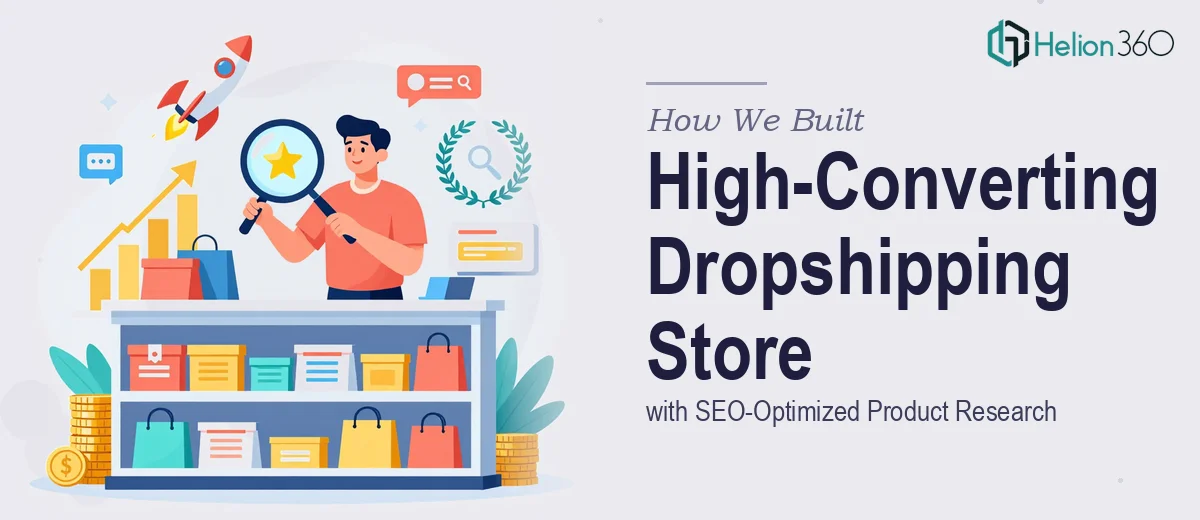 How We Built a High-Converting Dropshipping Store with SEO-Optimized Product Research