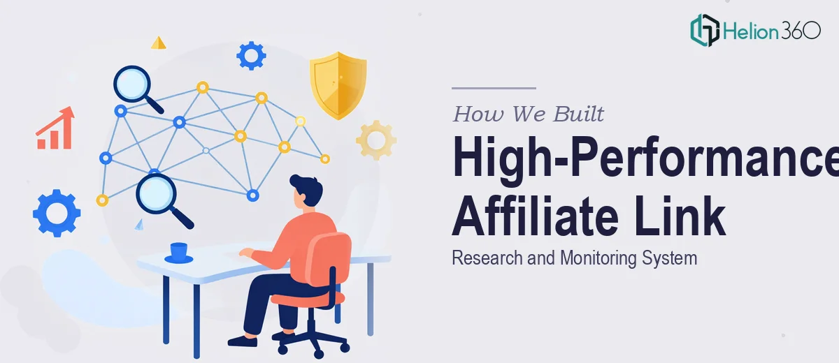 How We Built a High-Performance Affiliate Link Research and Monitoring System