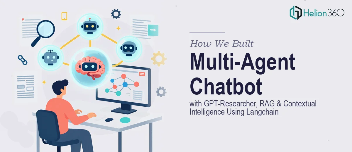 How We Built a Multi-Agent Chatbot with GPT-Researcher, RAG, and Contextual Intelligence Using Langchain