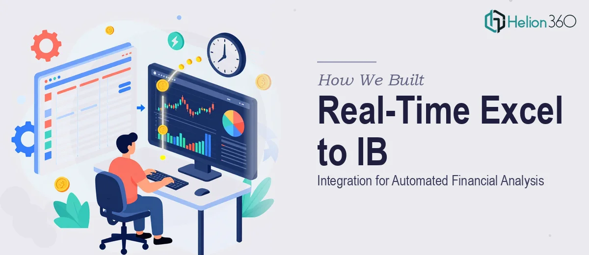 How We Built a Real-Time Excel-to-Interactive Brokers Integration for Automated Financial Analysis