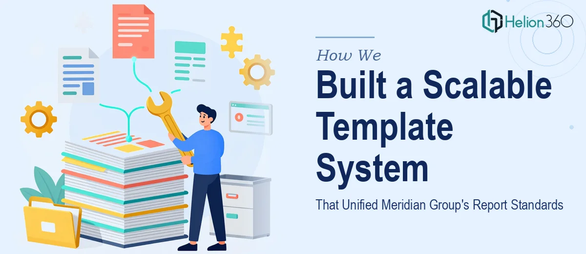 How We Built a Scalable Word Template System That Unified Meridian Group's Report Standards