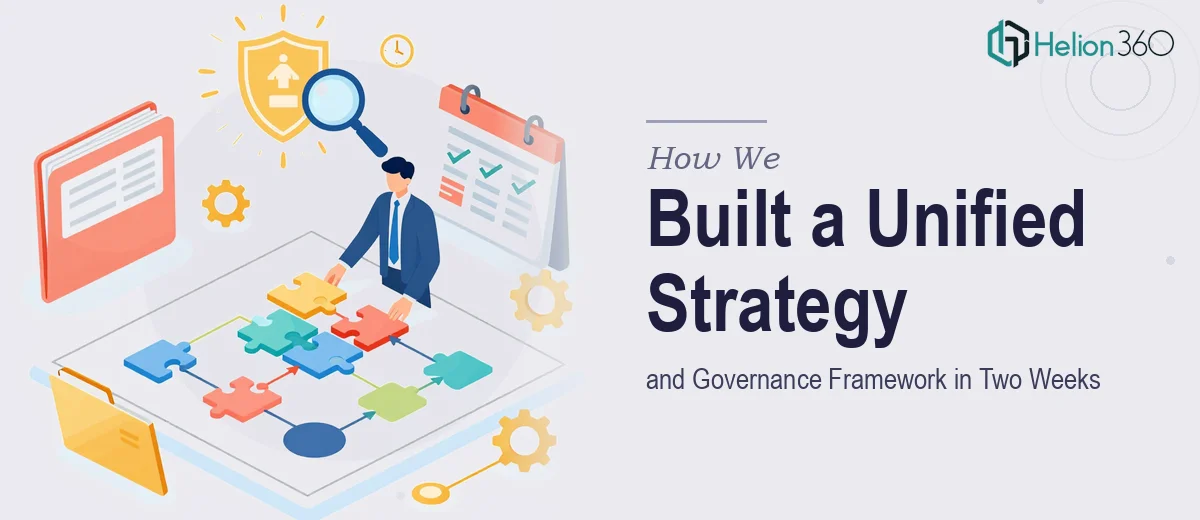 How We Built a Unified Strategy and Governance Framework in Two Weeks