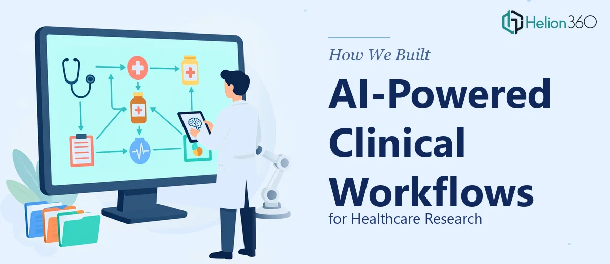 How We Built AI-Powered Clinical Workflow Systems for Healthcare Research