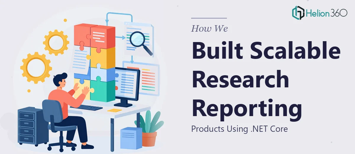 How We Built Scalable Research Reporting Products Using .NET Core