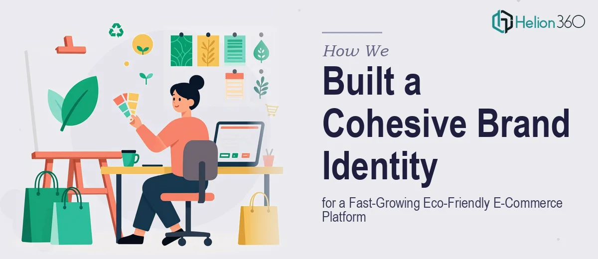 How We Created a Cohesive Brand Identity for a Fast-Growing Eco-Friendly E-Commerce Platform