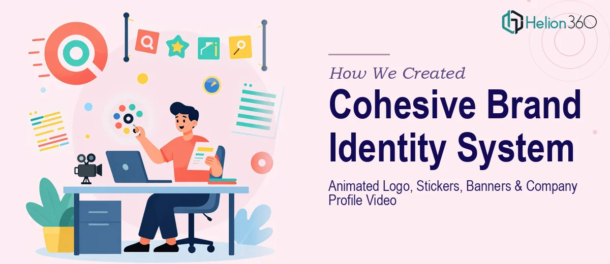How We Created a Cohesive Brand Identity System: Animated Logo, Dynamic Stickers, Banners, and Company Profile Video