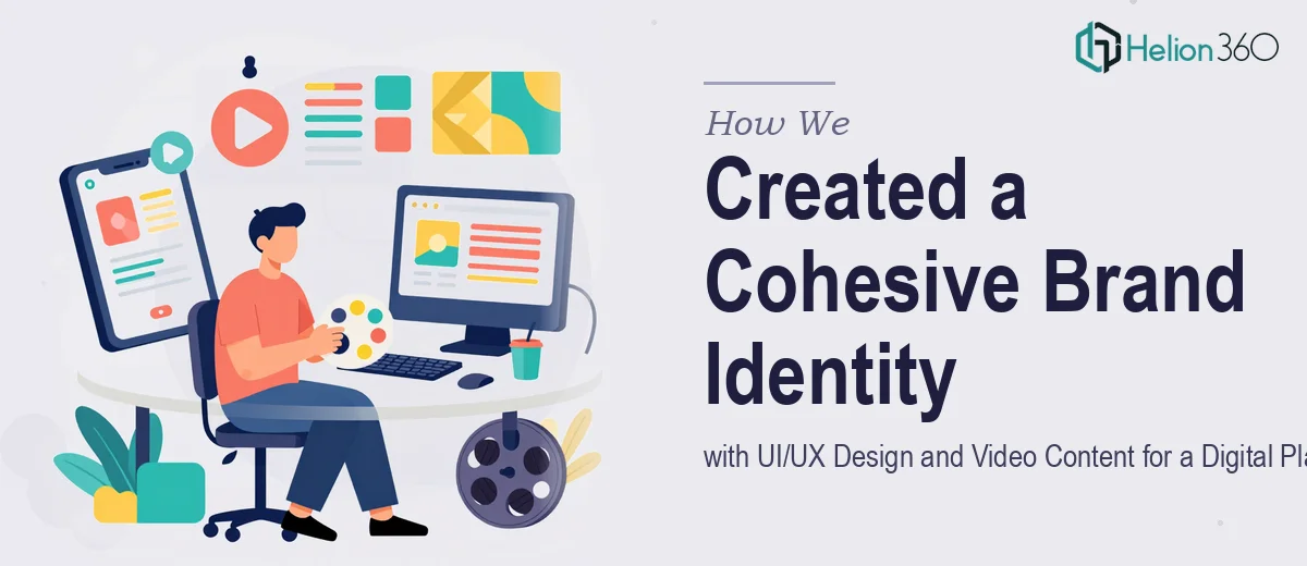 How We Created a Cohesive Brand Identity with UI/UX Design and Video Content for a Digital Platform