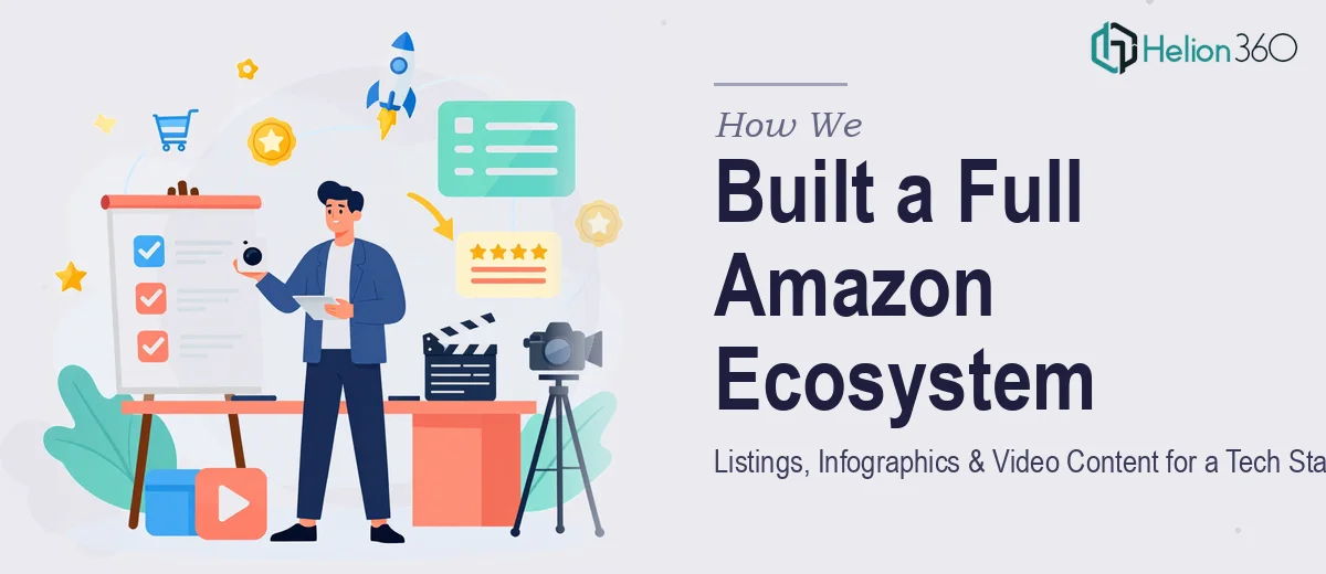 How We Created a Complete Amazon Product Ecosystem with Listings, Infographics, and Video Content for a Tech Startup