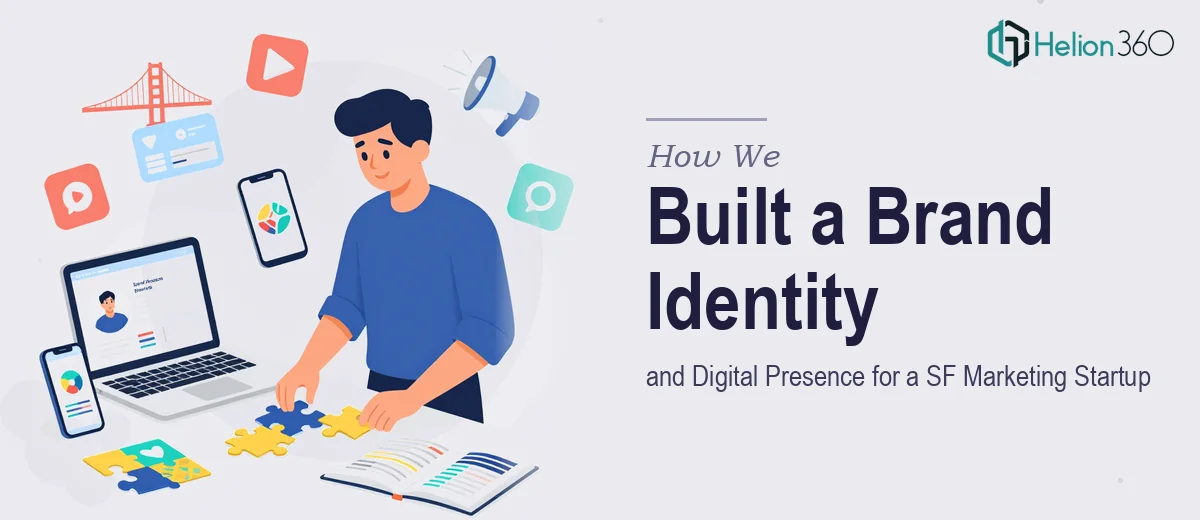How We Created a Complete Brand Identity and Digital Presence for a San Francisco Marketing Startup