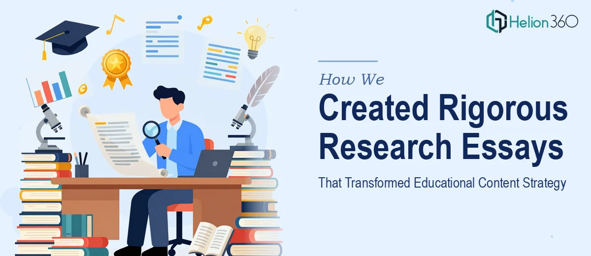 How We Created Academically Rigorous Research Essays That Transformed Educational Content Strategy