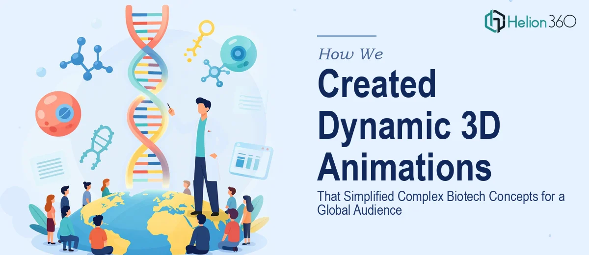 How We Created Dynamic 3D Animations That Simplified Complex Biotech Concepts for a Global Audience