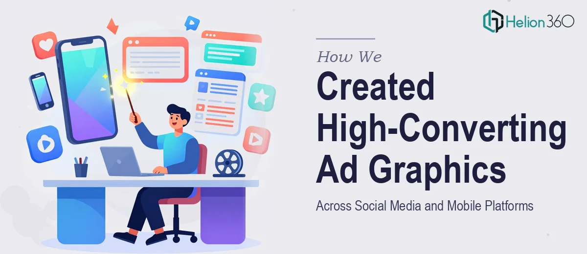 How We Created High-Converting Animated Ad Graphics Across Social Media and Mobile Platforms