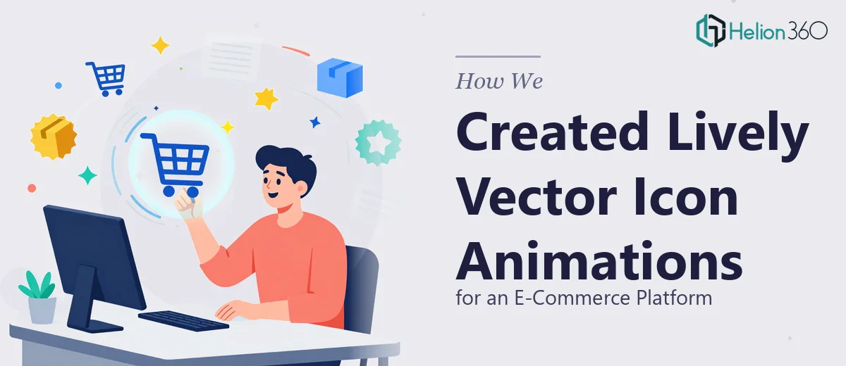 How We Created Lively Vector Icon Animations for an E-Commerce Platform