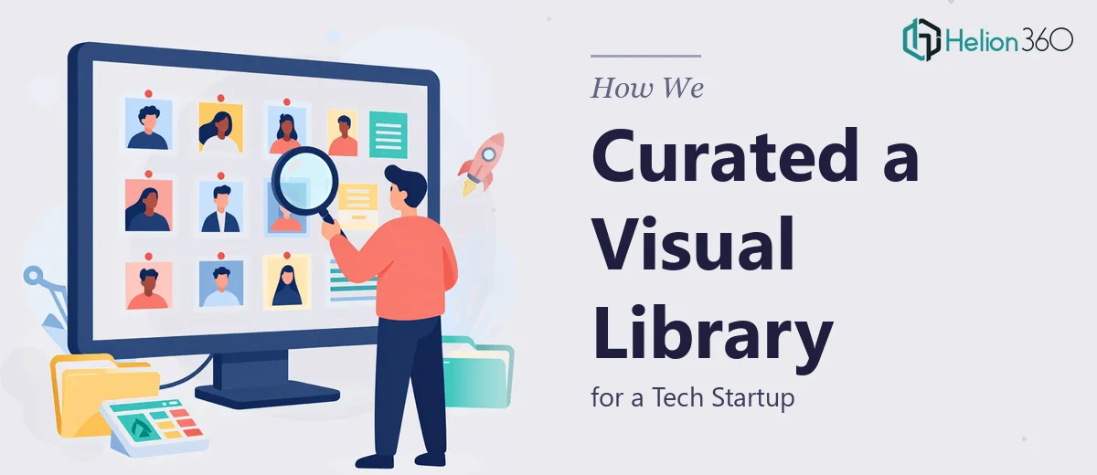How We Curated a High-Quality Visual Library for a Tech Startup